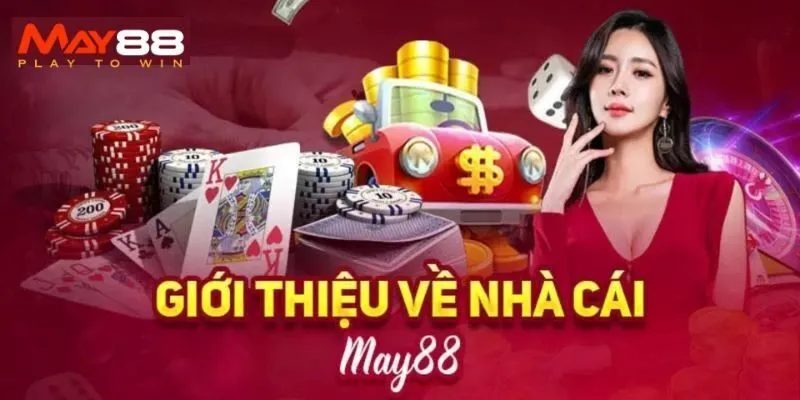 Giới Thiệu May88 - Thương Hiệu Nhà Cái Top 1 Việt Nam 1 Đôi nét giới thiệu May88 về quá trình hình thành