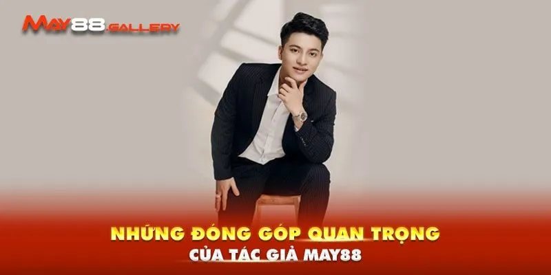 Những đóng góp quan trọng của tác giả May88